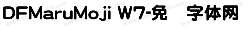 DFMaruMoji W7字体转换